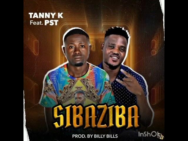 Tanny-k ft Pst Sibaziba Prod by Billy Bills