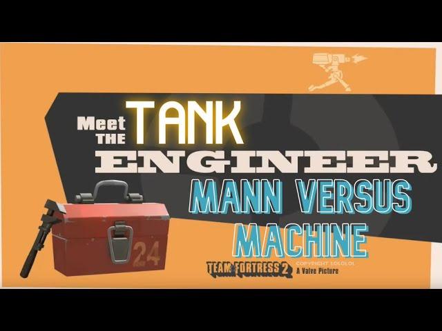 [TF2] Meet the Tank Engineer [MvM]