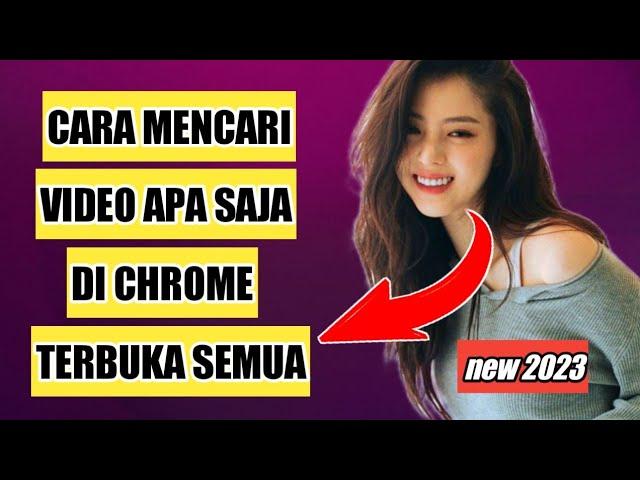 Cara Baru Terbaru Mencari Video Apa Saja Di Chrome Langsung Terbuka