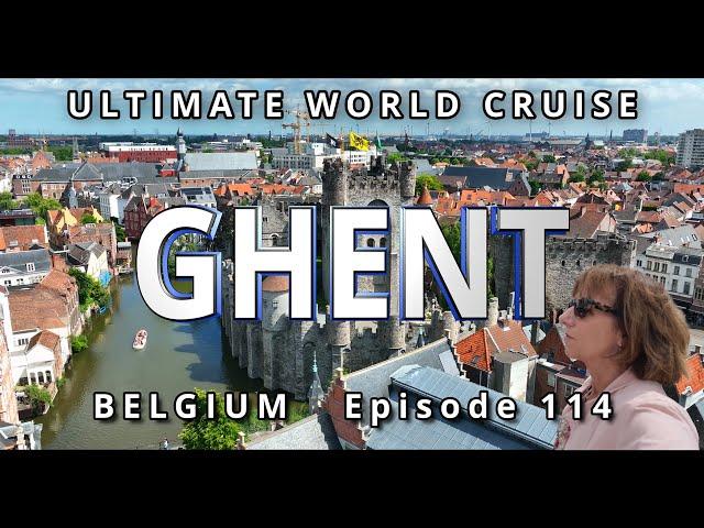  Port of BRUGES Belgium : Ultimate World Cruise  Ep. 114, Ghent Medieval Charm & Canal Boat Tour