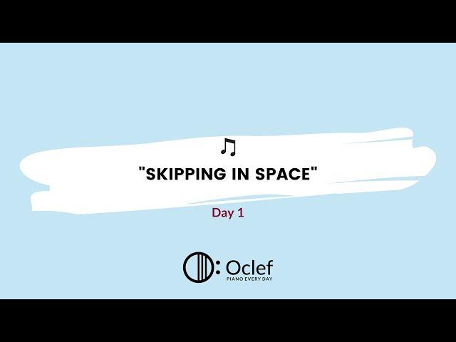 "Skipping in Space" (Week 34) | Oclef Kinder