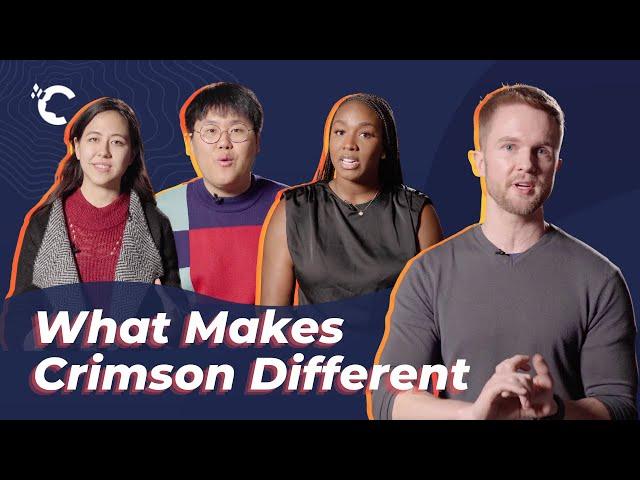 What Makes Crimson Different