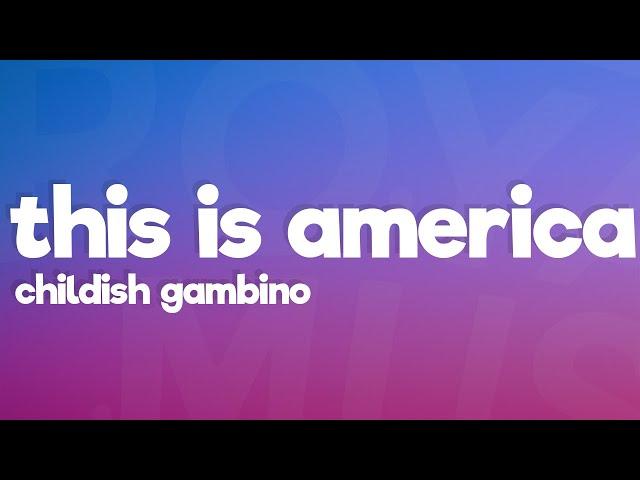 Childish Gambino  - This Is America (Lyrics)