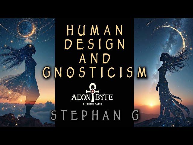 Human Design & Gnosticism