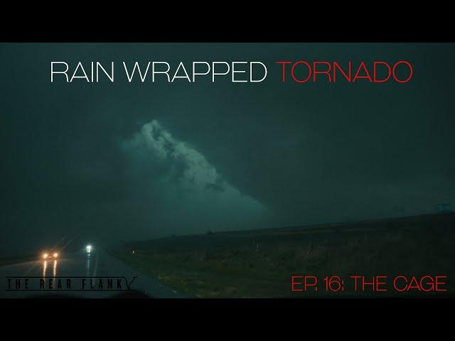 NEBRASKA TORNADO, RAIN-WRAPPED. July 1, 2024. The Rear Flank™ Episode 16: "The Cage"