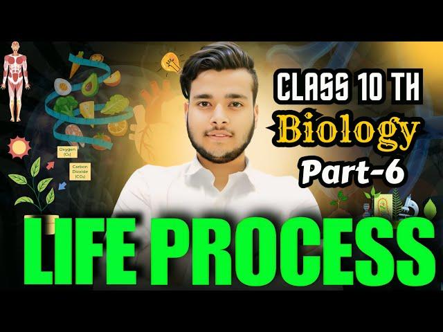 Life Processes Complete Chapter| CLASS 10 Science | NCERT Covered| Part 6 BY Dishu Sir #science