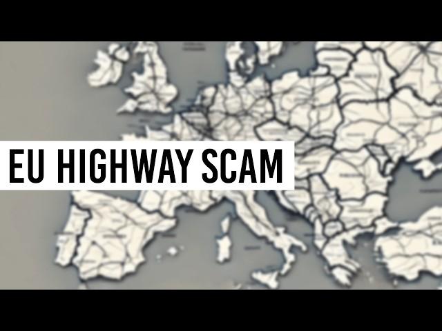 Europe's great toll roads scam