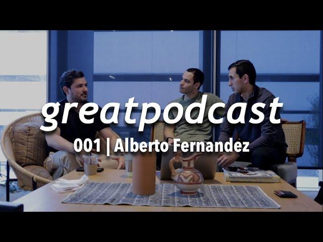 greatpodcast 001 | Platicando con emprendedores | Alberto Fernandez