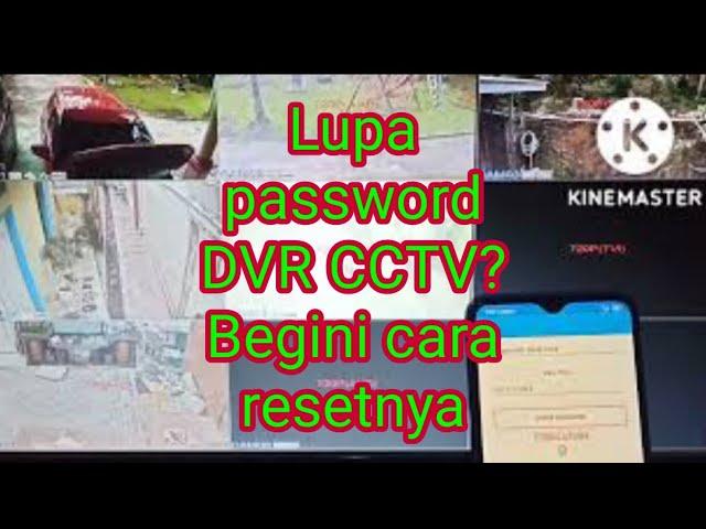 Cara reset password DVR CCTV