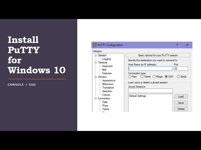 How to Install PuTTY on Windows 10 (Console Connection + SSH)
