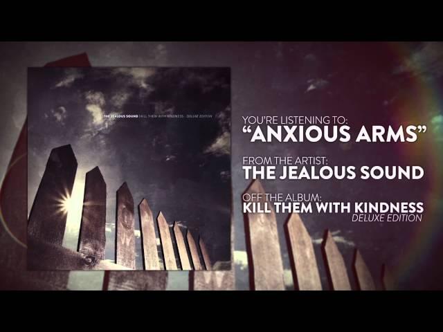 The Jealous Sound - Anxious Arms