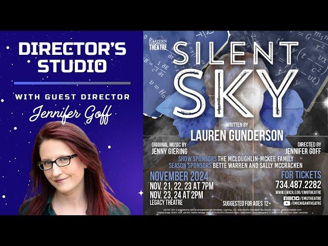 Director's Studio: Guest Director Jennifer Goff on "Silent Sky"