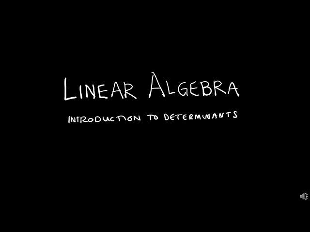 Linear Algebra 3.1.1 Introduction to Determinants