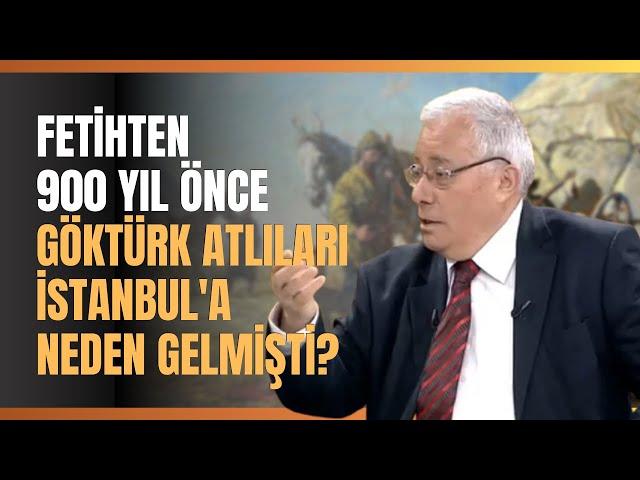 Fetihten 900 Yıl Önce Göktürk Atlıları İstanbul'a Neden Gelmişti?