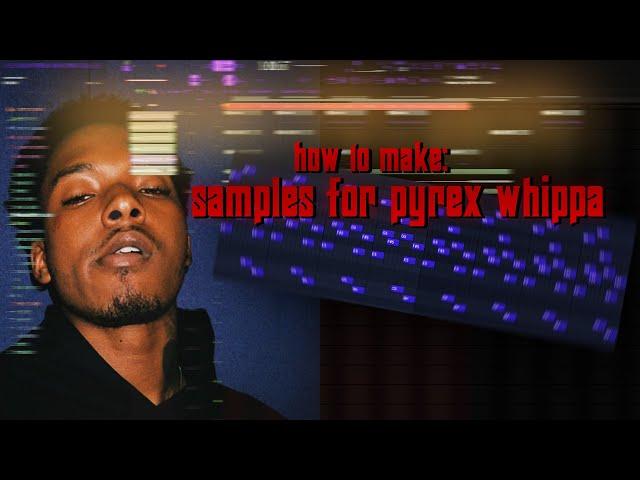 How To Make Ethnic/Dark Samples for Pyrex Whippa  | FL Studio 20 Tutorial