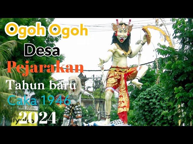 Ogoh Ogoh Desa pejarakan Tahun baru caka 1946/2024