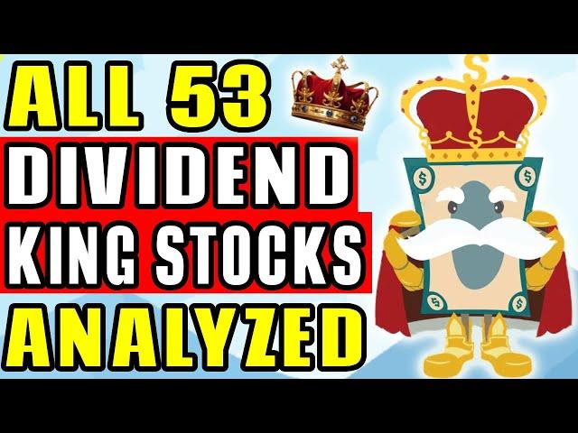 All 53 Dividend King Stocks Analyzed! (Complete List)