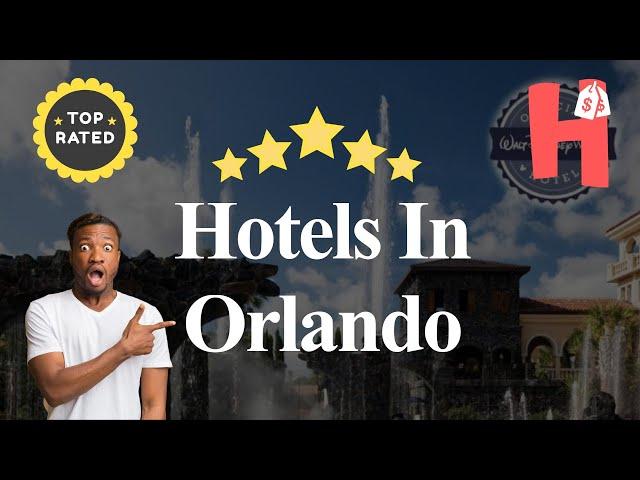 10 Hotels In Orlando