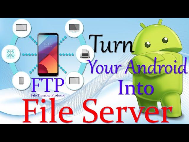 Turn Your Android Phone Into FTP Server (Wifi FTP Server)