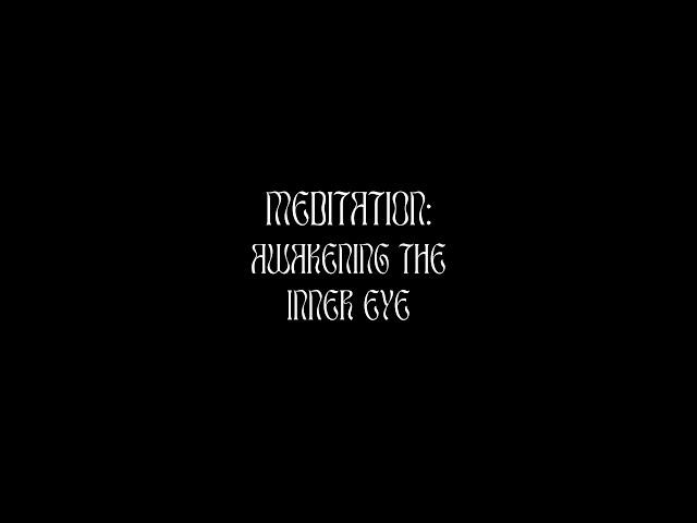 Evolve and Ascend Meditation: Awakening the Inner Eye