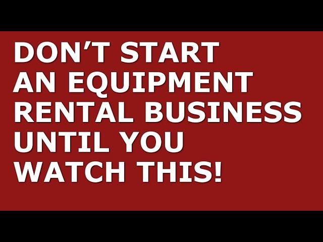 How to Start a Equipment Rental Business | Free Equipment Rental Business Plan Template Included