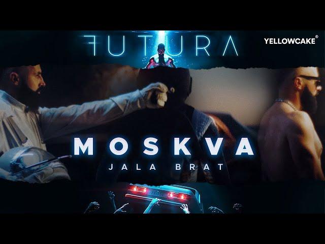 Jala Brat - Moskva