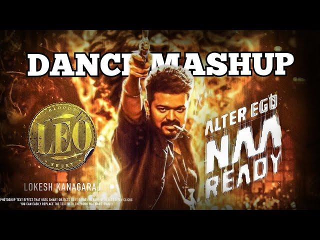 ALTER EGO - NAA READY • DANCE MASHUP • LEO • THALAPATHY VIJAY • EDIT • HD • LOKESH KANAGARAJ • #24