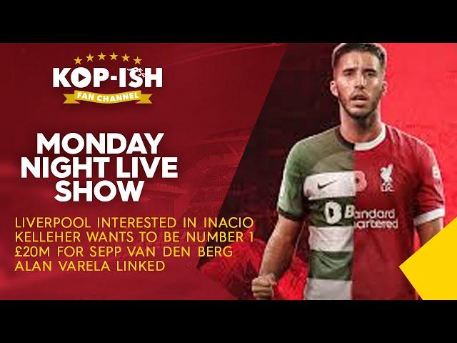 INACIO INTEREST | KELLEHER FUTURE | £20M FOR SEPP | VARELA LINKED | MONDAY NIGHT LIVE SHOW