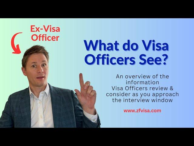 What do Visa Officers see & think about as you approach the window? Ex-Visa Officer explains!