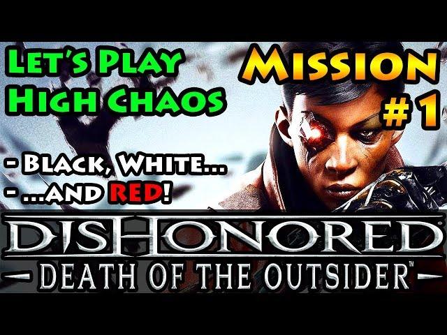 Dishonored - Death of the Outsider - High Chaos - Mission 1