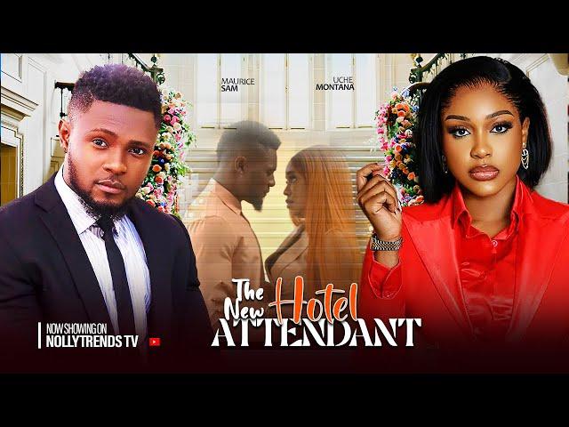 The New Hotel Attendant - Maurice Sam, Uche Montana |  (Full Movie) 2024 Nigerian Nollywood Movie