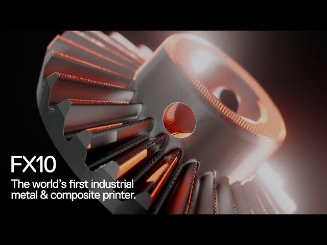 FX10 | The World's First Industrial Metal & Composite 3D Printer