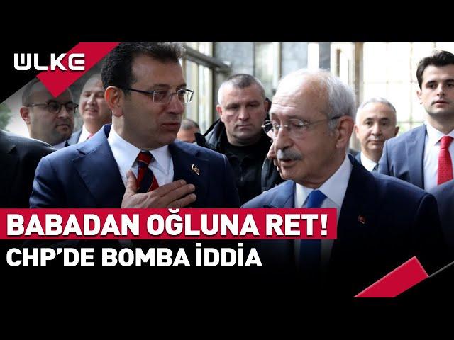 Kemal Kılıçdaroğlu'ndan Ekrem İmamoğlu'na Ret! CHP'de Bomba İddia...