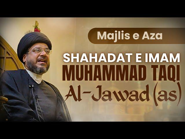 Majlis e Shahadat e Imam Muhammad Taqi Jawad [as] || 29 Zilqad || Maulana Syed Mohammad Zaki Hasan