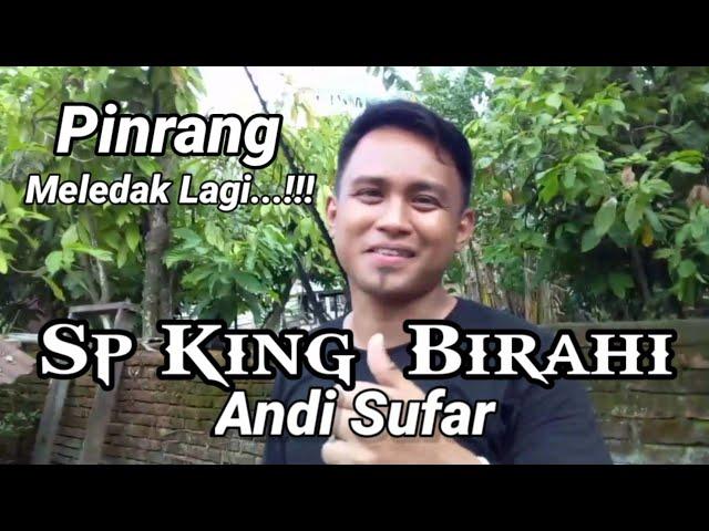 SP KING BIRAHI Andi Sufar.