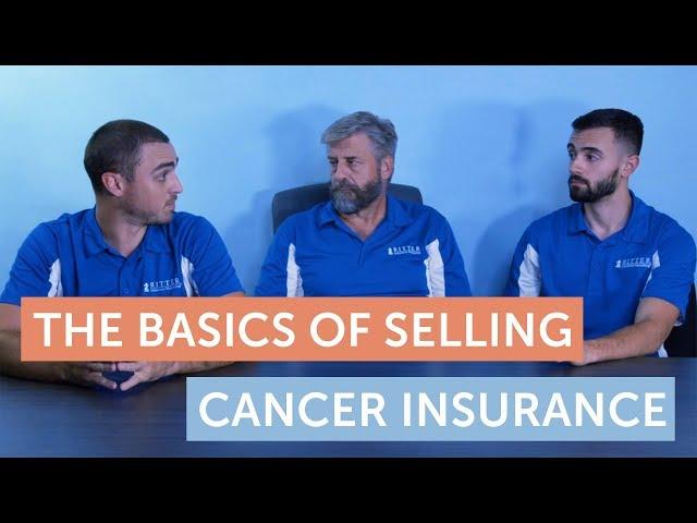 The Basics of Selling Cancer Insurance