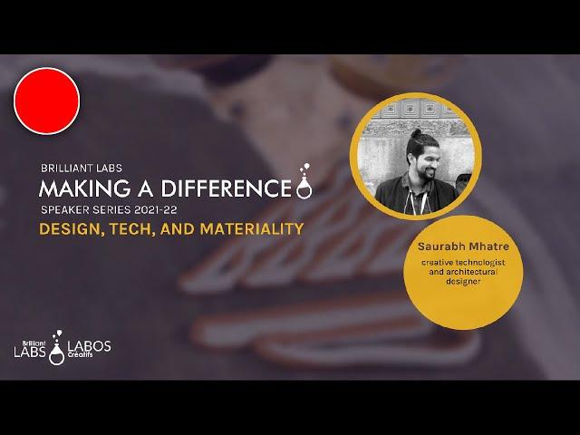 Design, Tech, and Materiality with Saurabh Mhatre | B.L. Speaker Series #13