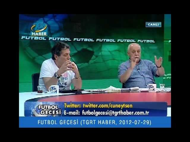 Futbol Gecesi 29 Temmuz 2012 den Alıntılar