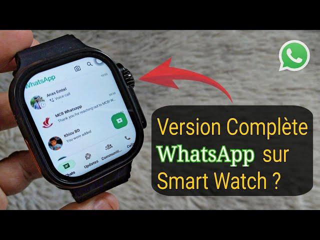 Comment Installer la version complète de WhatsApp sur n'importe quelle Montre Connectée?