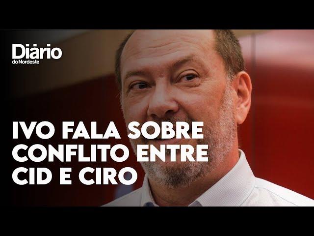 'Vai ser superado', diz Ivo sobre racha entre Ciro e Cid