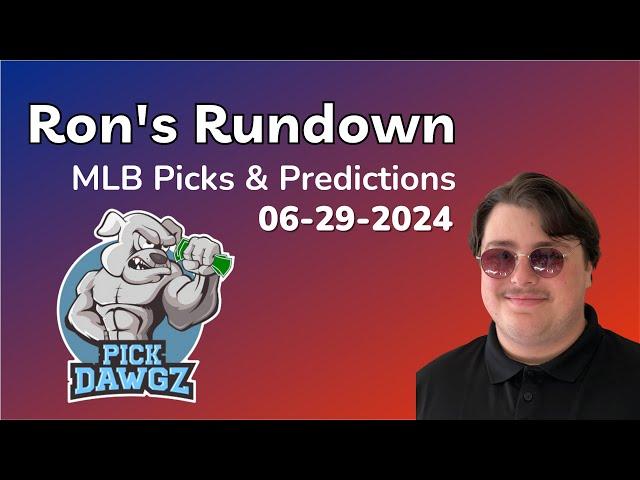 MLB Picks & Predictions Today 6/29/24 | Ron's Rundown