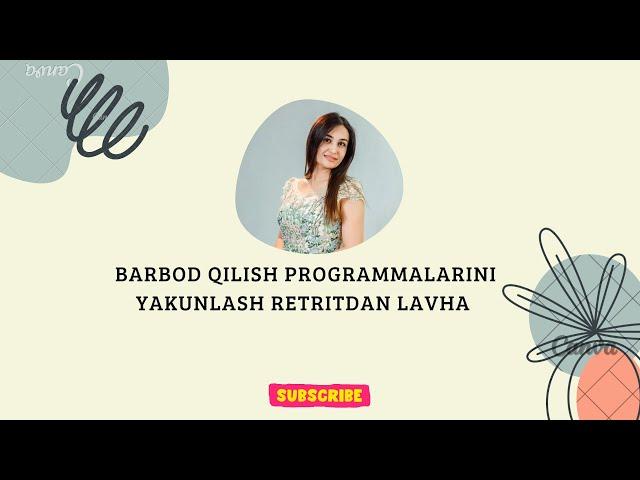  BARBOD QILISH PROGRAMMALARINI YAKUNLASH retritdan lavha