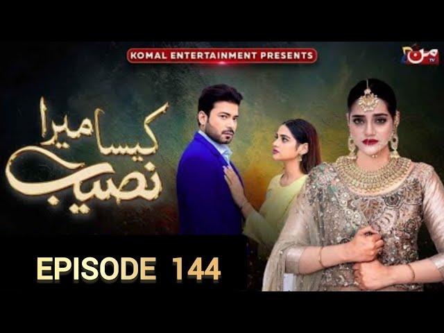 Kaisa Mera Naseeb Episode 144 - 25th Nov 2024 - Kaisa Mera Naseeb New Epi 144 - Good Review