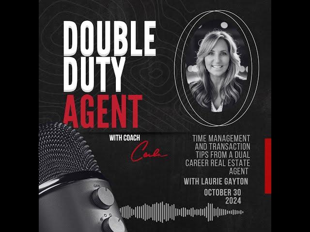 Laurie Gayton: Time Management and Transaction Tips from a Dual Career Real Estate Agent