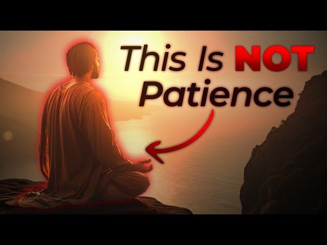 Patience is Not What You Think It Is