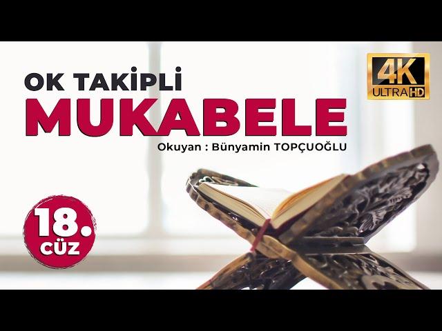 Ok Takipli Hatim - Kur'an-ı Kerim ve Türkçe Meali - 18. Cüz - 4K