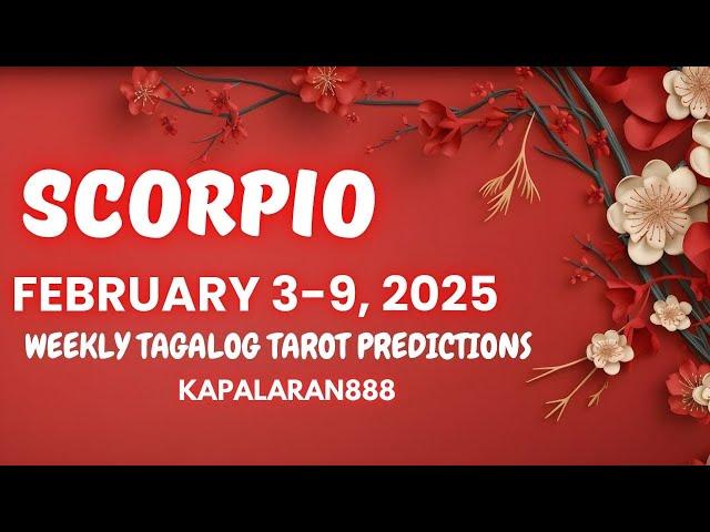 WOW! 777 SUDDEN WEALTH! ️ SCORPIO FEBRUARY 3-9, 2025 WEEKLY TAGALOG TAROT PREDICTIONS #KAPALARAN888