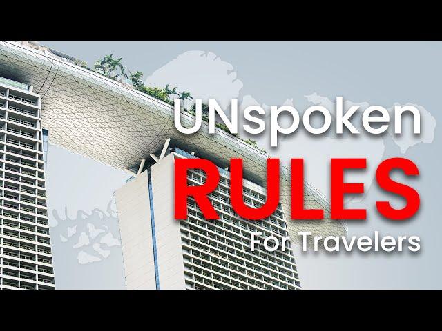 Singapore Unspoken Rules – Know Before You Travel