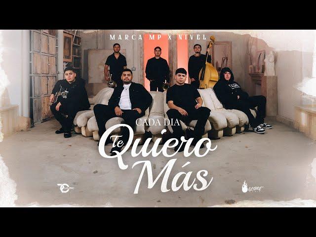 MARCA MP, NIVEL - CADA DIA TE QUIERO MAS (OFFICIAL VIDEO)