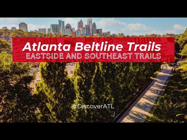 Guide to the Atlanta Beltline: Eastside and Southeast Trails